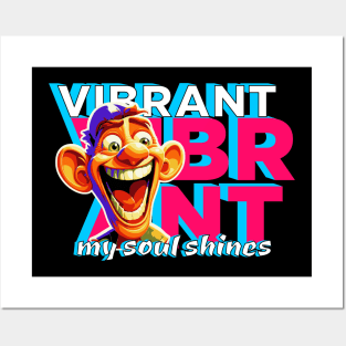 Vibrant my soul shines Posters and Art